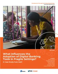 ¿Qué influye en la adopción de herramientas de banca digital en entornos frágiles? Un estudio de caso de Haití